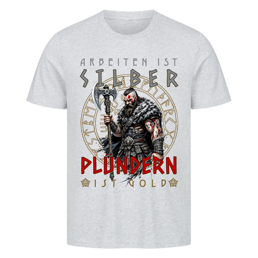 Plündern ist Gold T-Shirt