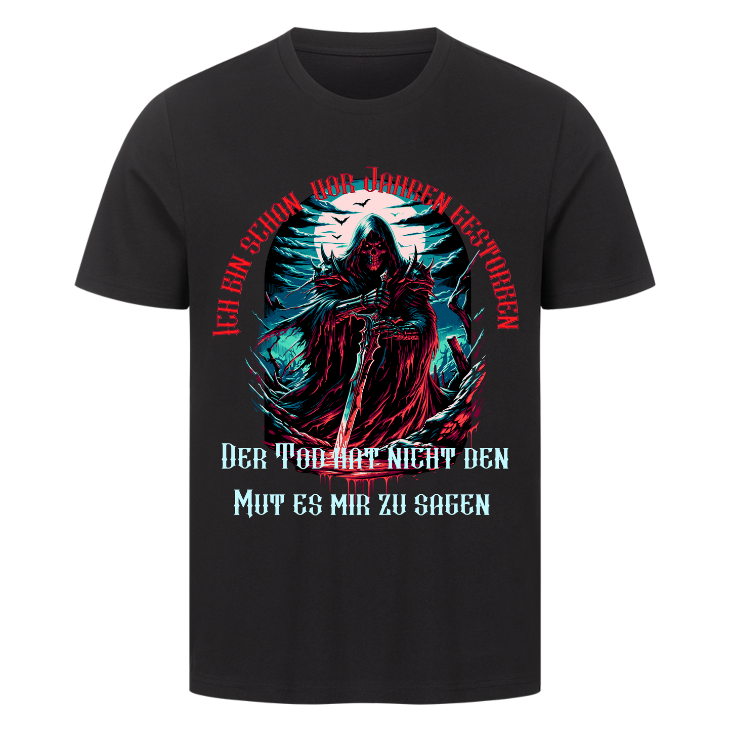 Der Tod hat nicht den Mut T-Shirt