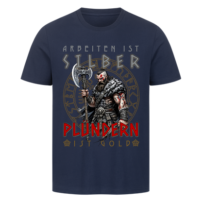 Plündern ist Gold T-Shirt
