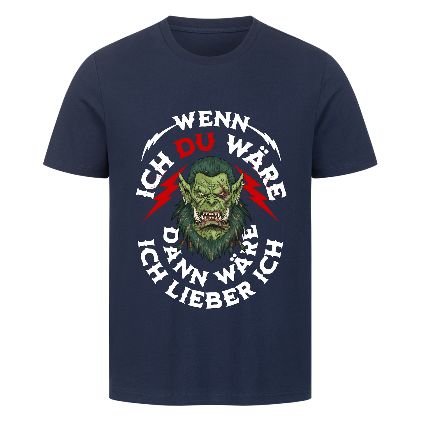 Wenn ich DU wäre T-Shirt