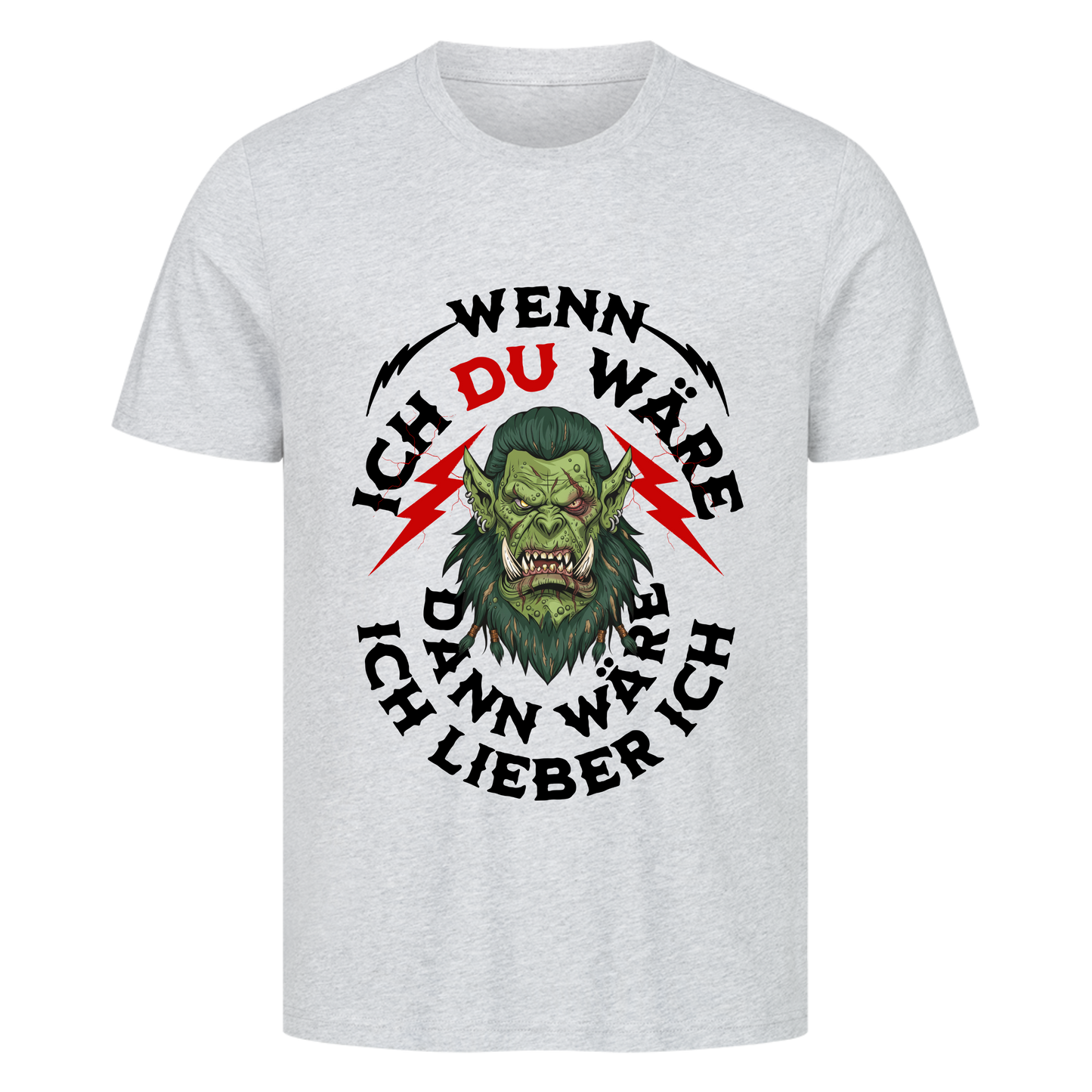 Wenn ich DU wäre T-Shirt
