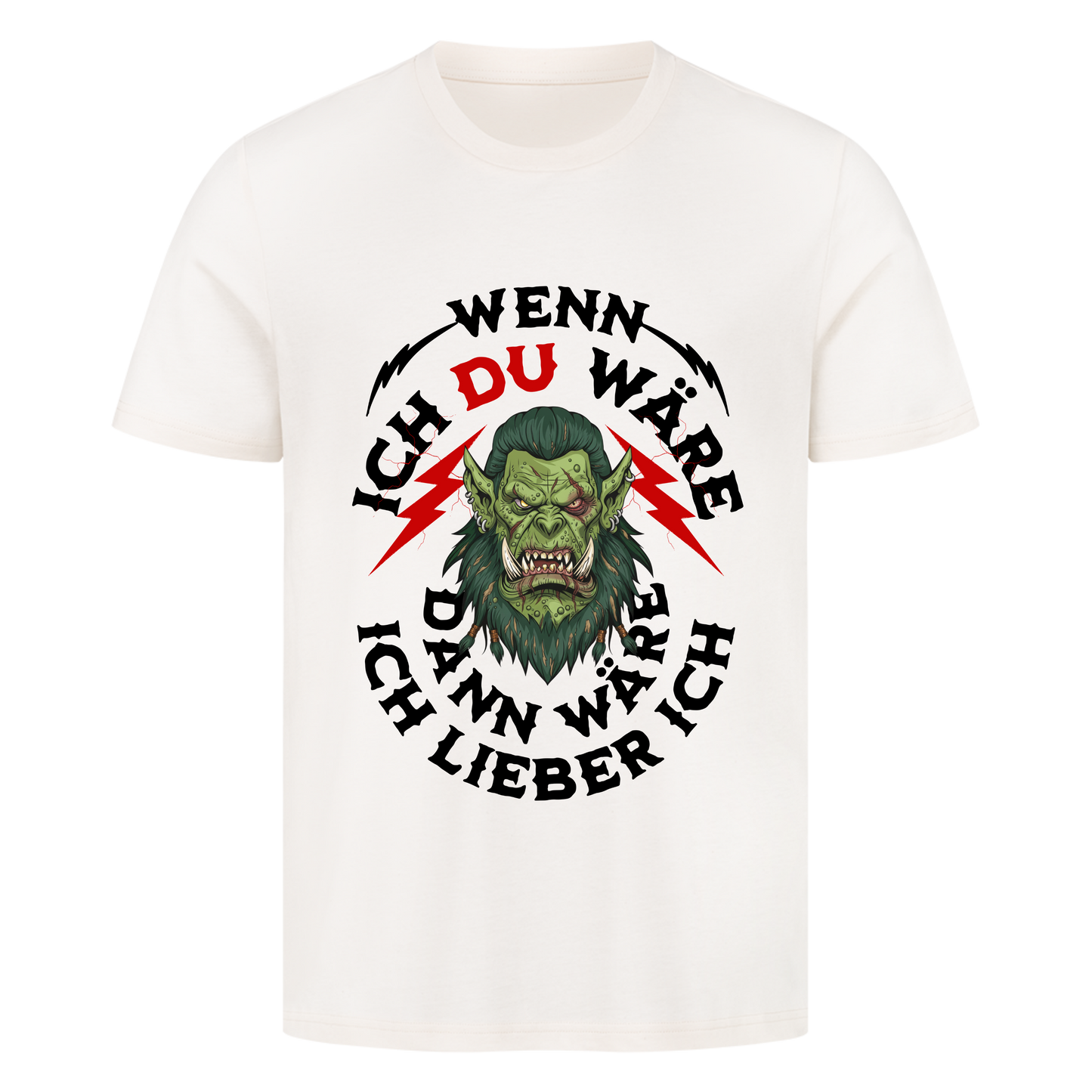 Wenn ich DU wäre T-Shirt