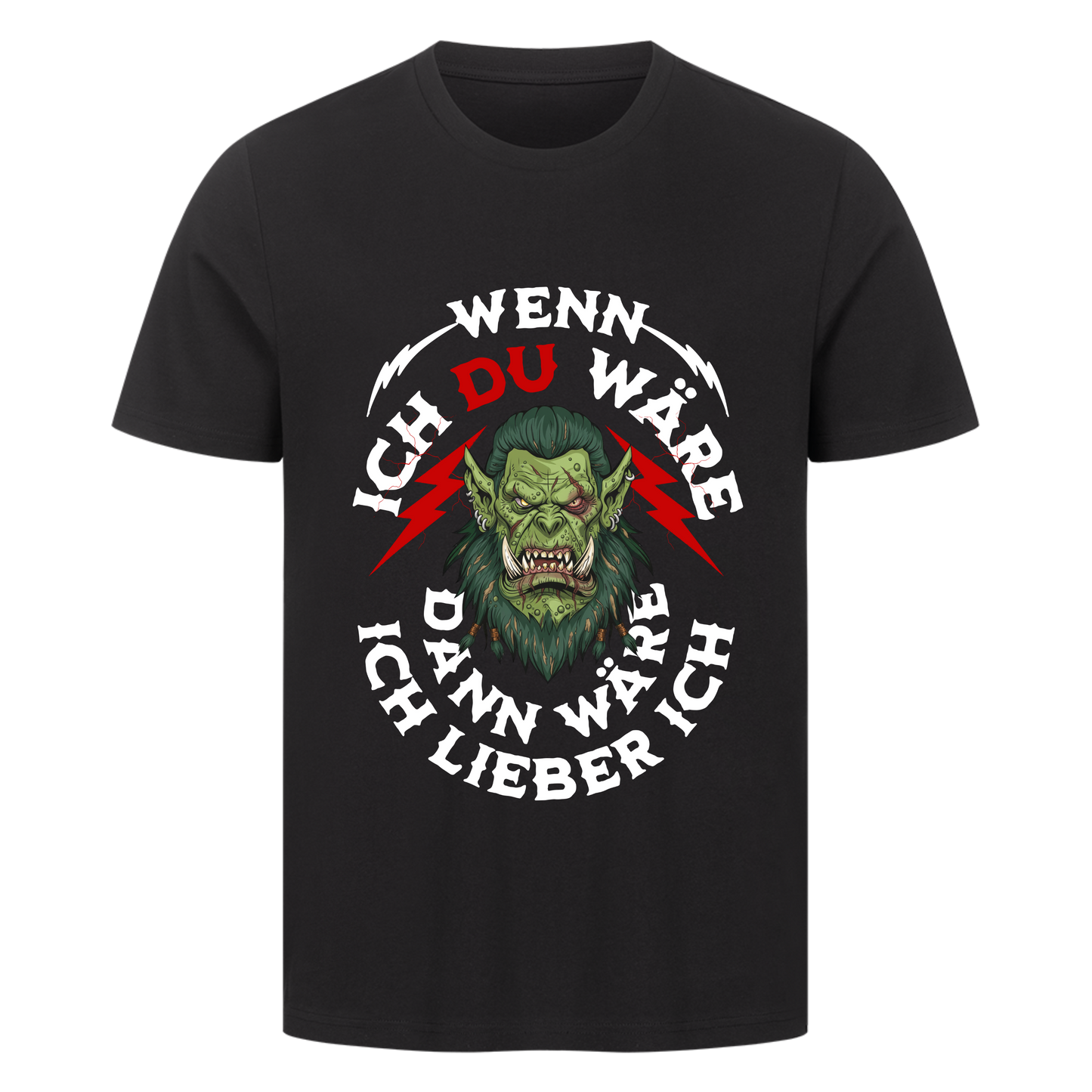 Wenn ich DU wäre T-Shirt