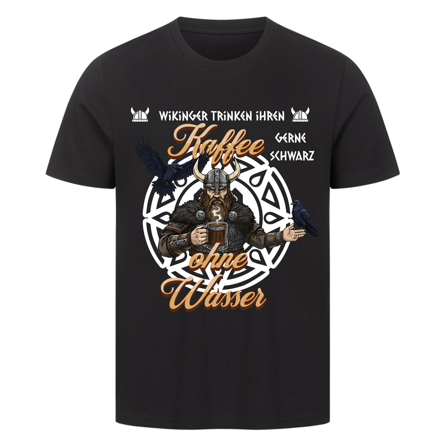 Wikinger trinken ihren Kaffee schwarz T-Shirt