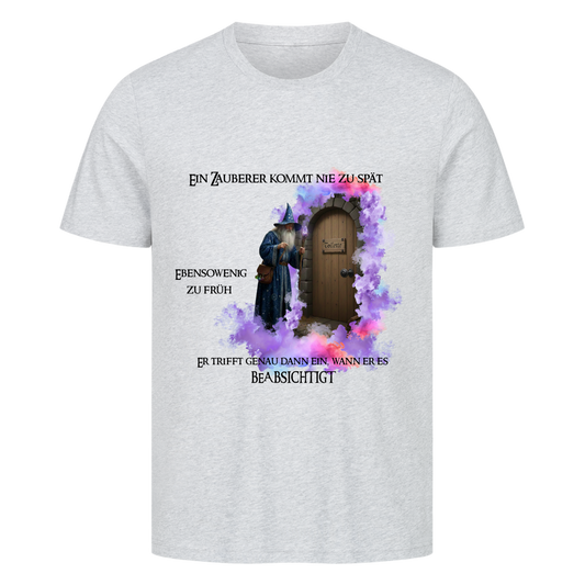 Ein Zauberer kommt nie zu spät T-Shirt